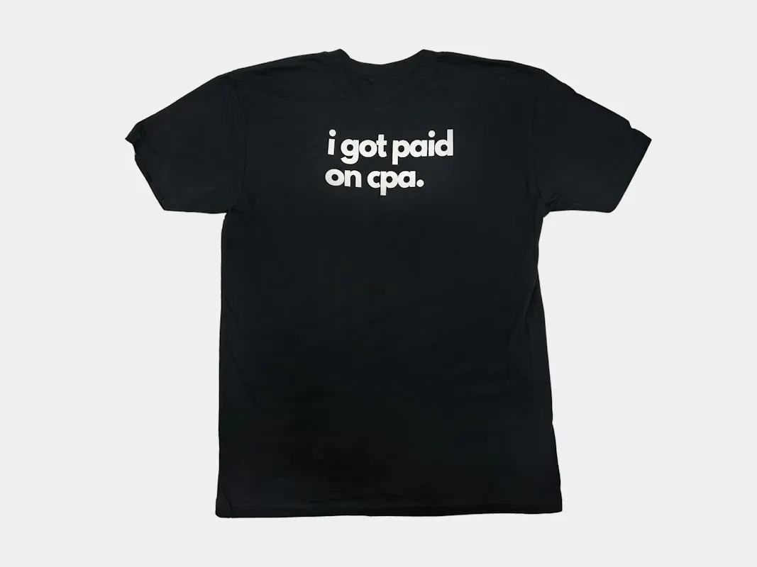 ClickBank Unisex Black I Got Paid on CPA T-Shirt - image1