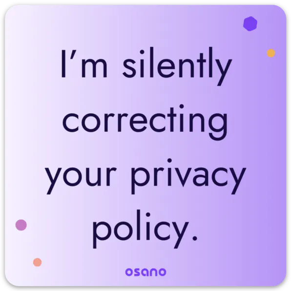 "I'm silently correcting your privacy policy" Sticker